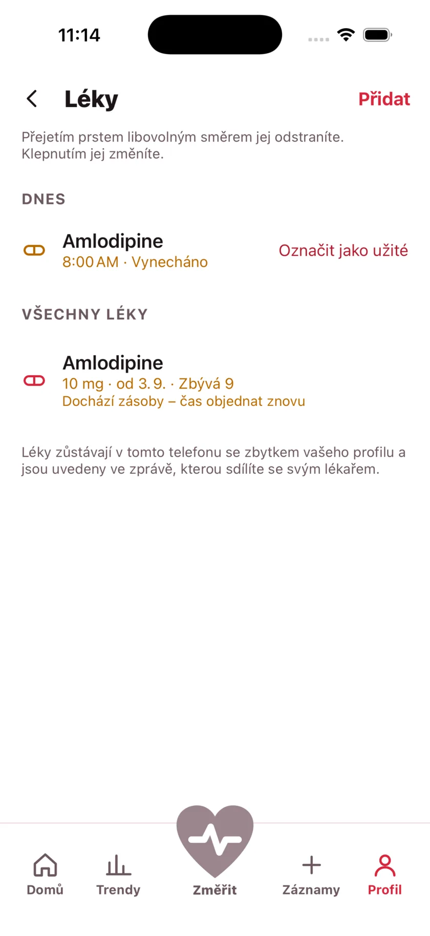The medications screen showing today's dose due and a warning that the packet is running low.