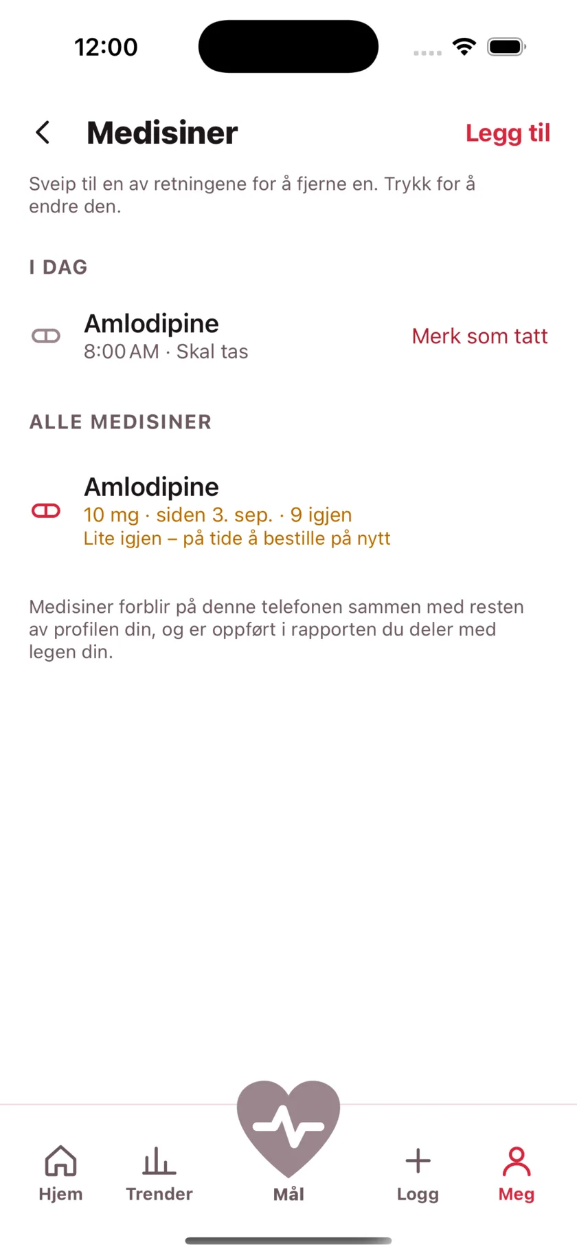 The medications screen showing today's dose due and a warning that the packet is running low.
