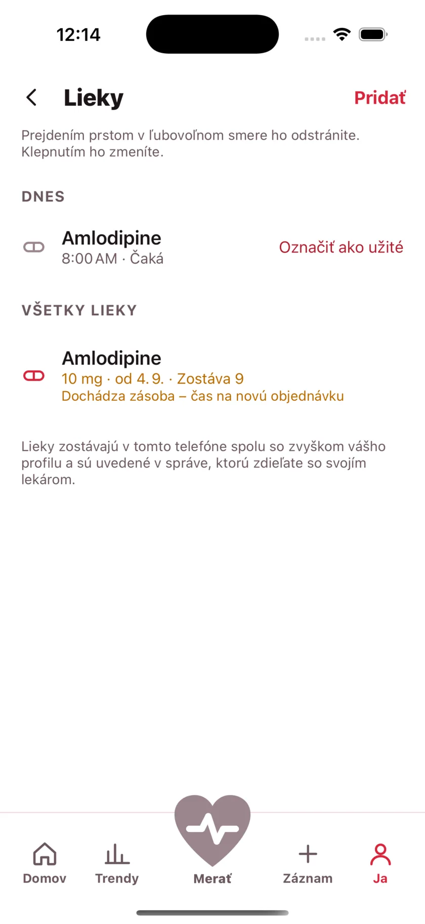 The medications screen showing today's dose due and a warning that the packet is running low.